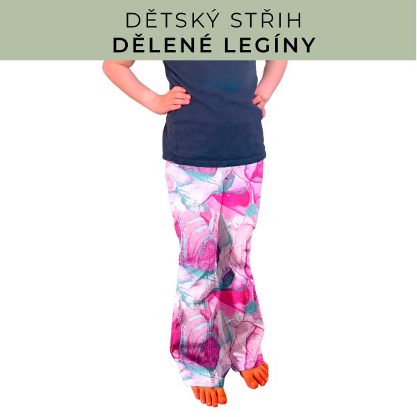 Dětský střih - Dělené legíny