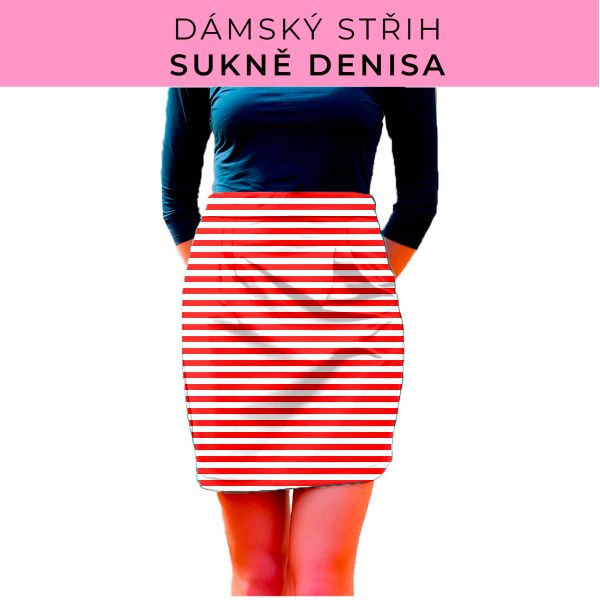 Dámský střih - Dámská sukně Denisa