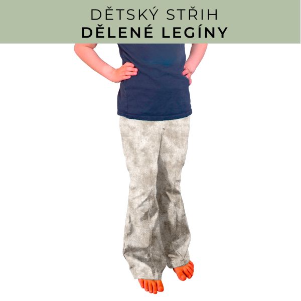 Dětský střih - Dělené legíny