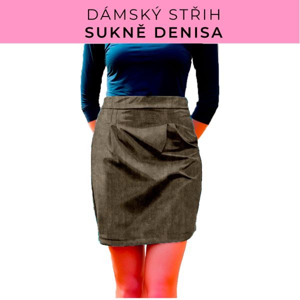 Dámský střih - Dámská sukně Denisa