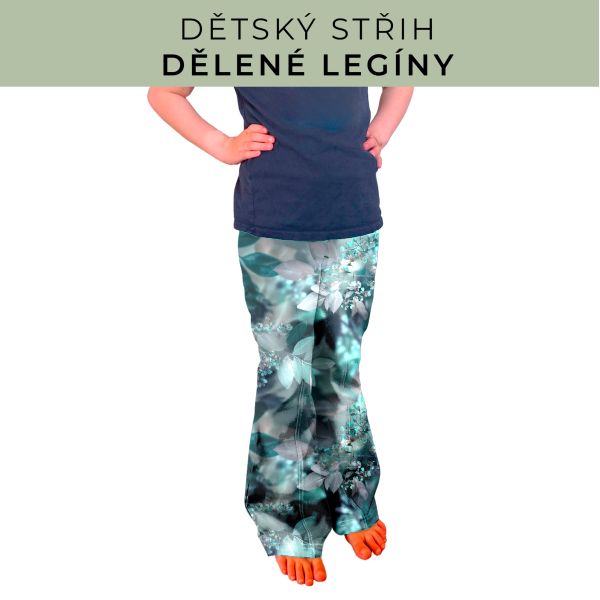 Dětský střih - Dělené legíny