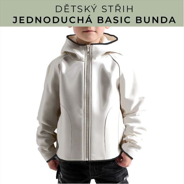 Dětský střih - jednoduchá dětská BASIC  bunda