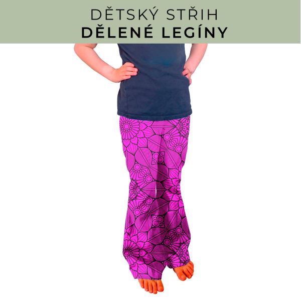 Dětský střih - Dělené legíny
