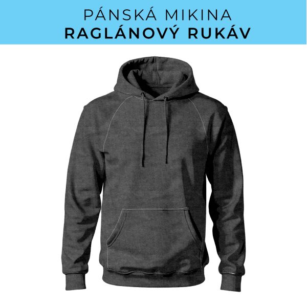 PÁNSKÝ střih - mikina raglan ZÁKLADNÍ s kapucí