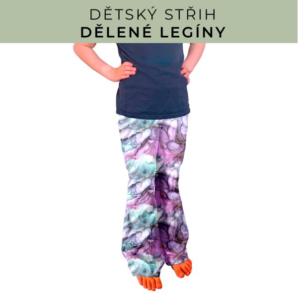Dětský střih - Dělené legíny