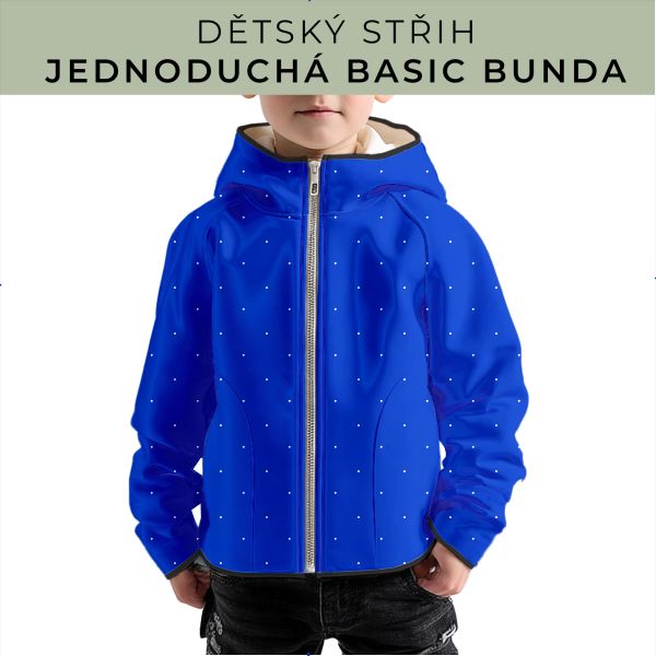 Dětský střih - jednoduchá dětská BASIC  bunda