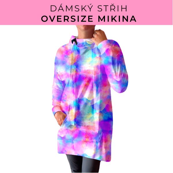 DÁMSKÝ střih - Oversize mikina