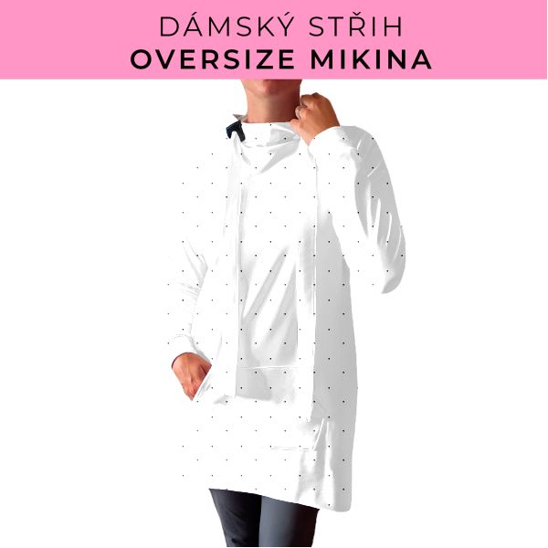 DÁMSKÝ střih - Oversize mikina