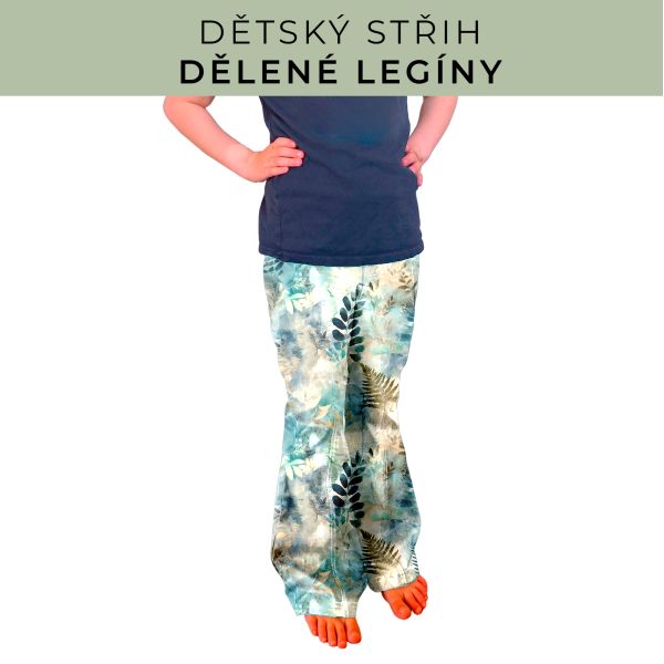 Dětský střih - Dělené legíny