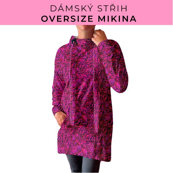 DÁMSKÝ střih - Oversize mikina