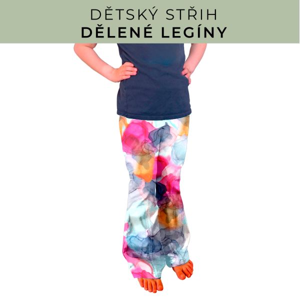 Dětský střih - Dělené legíny