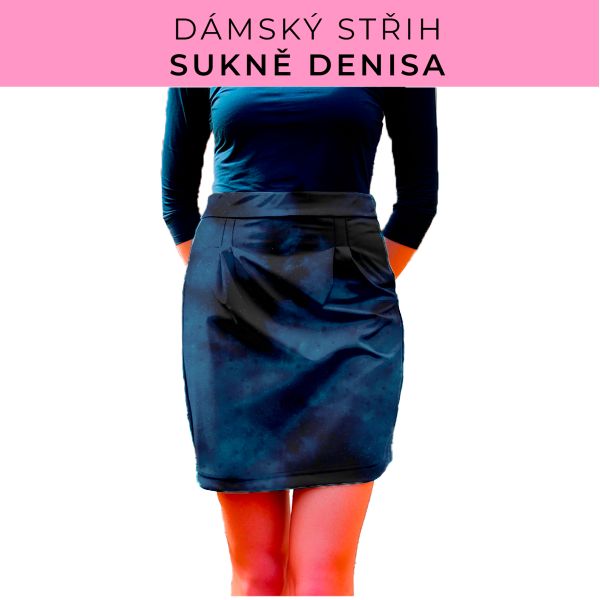 Dámský střih - Dámská sukně Denisa