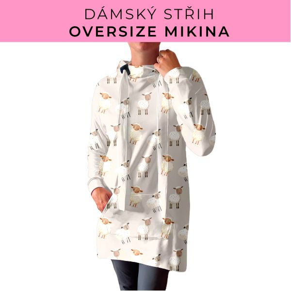 DÁMSKÝ střih - Oversize mikina