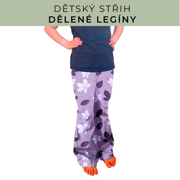 Dětský střih - Dělené legíny
