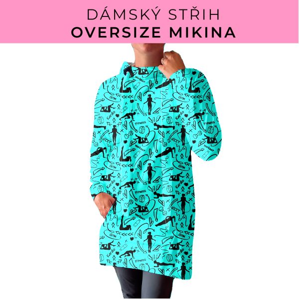 DÁMSKÝ střih - Oversize mikina