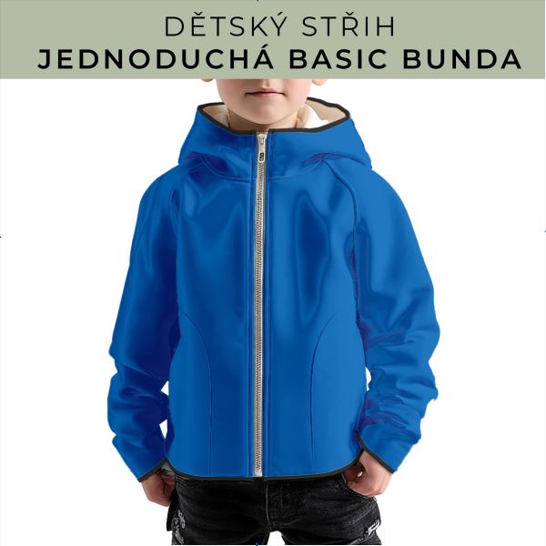 Dětský střih - jednoduchá dětská BASIC  bunda