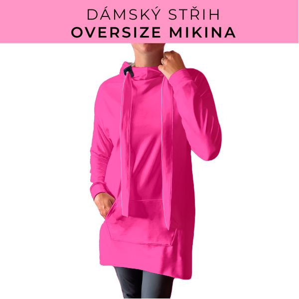 DÁMSKÝ střih - Oversize mikina