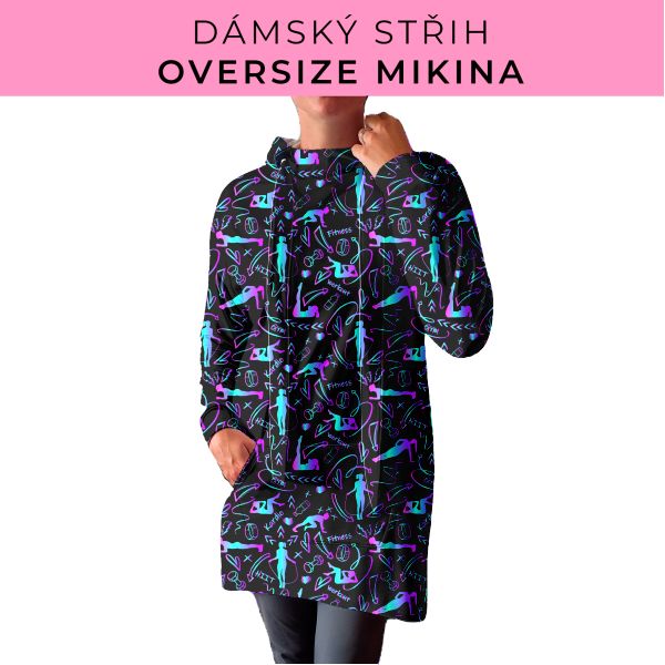 DÁMSKÝ střih - Oversize mikina