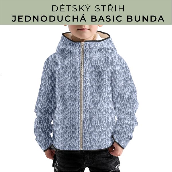 Dětský střih - jednoduchá dětská BASIC  bunda