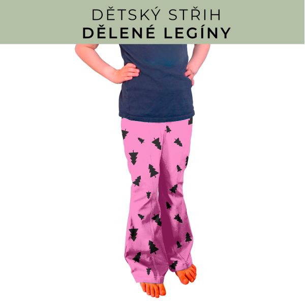 Dětský střih - Dělené legíny