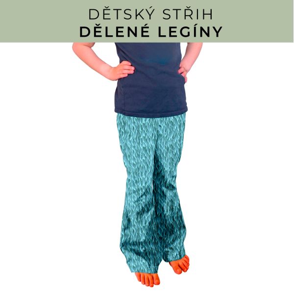 Dětský střih - Dělené legíny