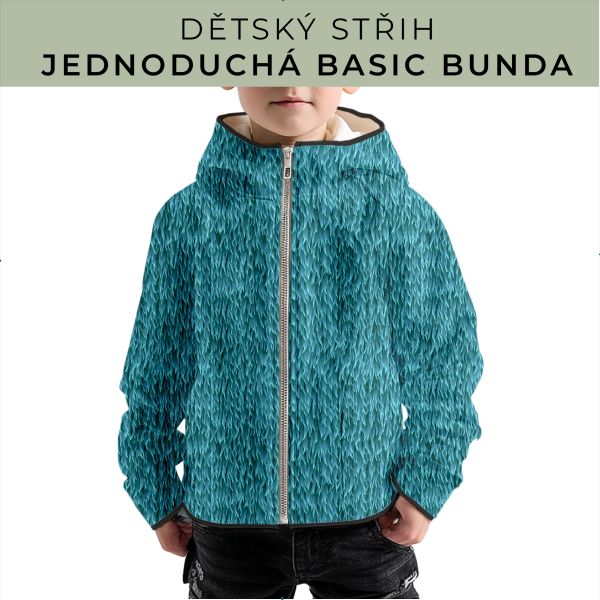 Dětský střih - jednoduchá dětská BASIC  bunda