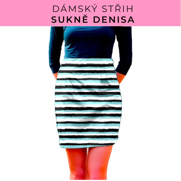 Dámský střih - Dámská sukně Denisa