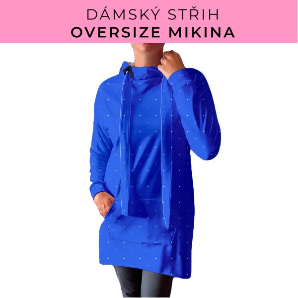 DÁMSKÝ střih - Oversize mikina