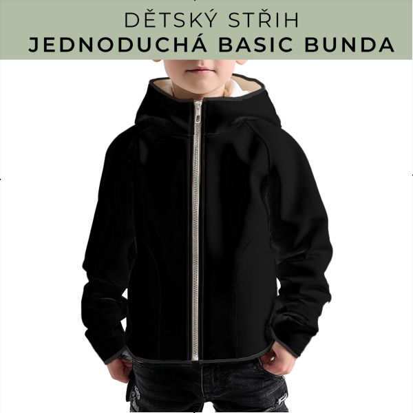 Dětský střih - jednoduchá dětská BASIC  bunda