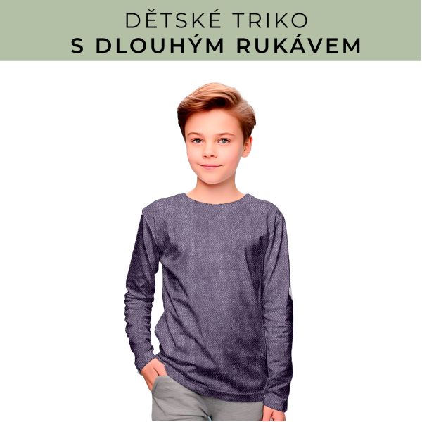 DĚTSKÝ střih - triko dlouhý rukáv