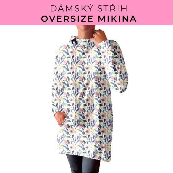 DÁMSKÝ střih - Oversize mikina