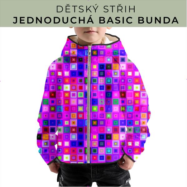 Dětský střih - jednoduchá dětská BASIC  bunda