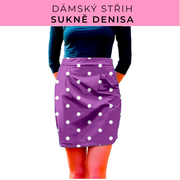 Dámský střih - Dámská sukně Denisa