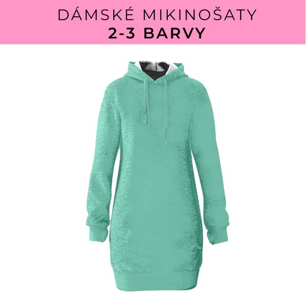 DÁMSKÝ střih - Mikinošaty 2-3 barvy