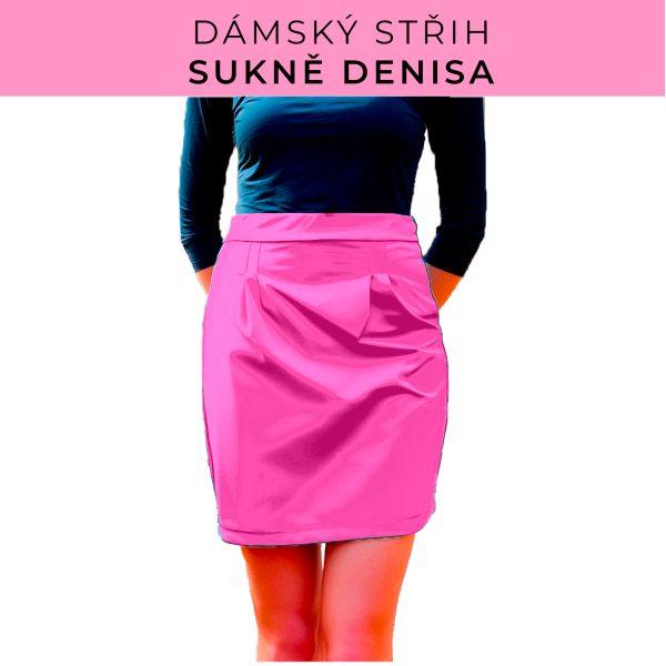 Dámský střih - Dámská sukně Denisa