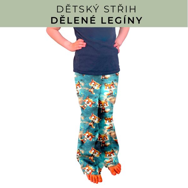 Dětský střih - Dělené legíny