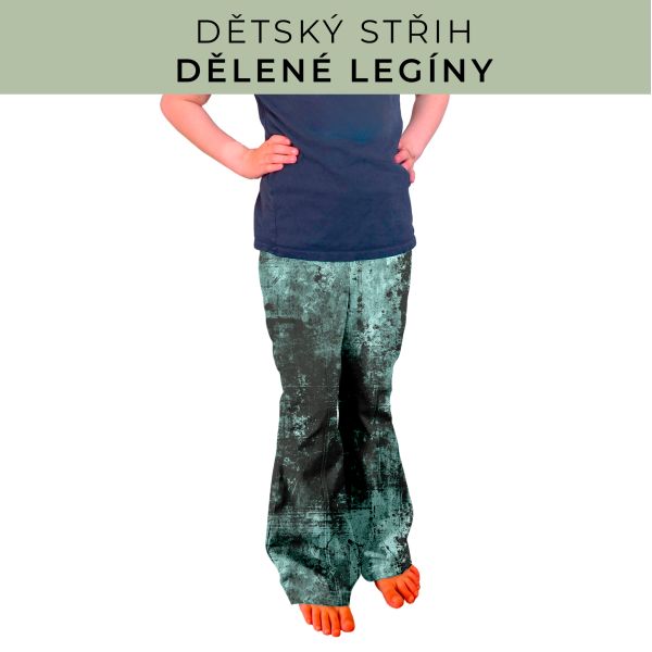 Dětský střih - Dělené legíny