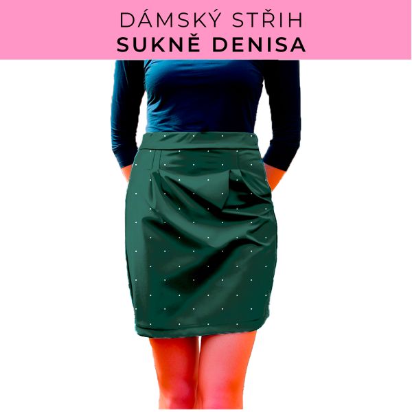 Dámský střih - Dámská sukně Denisa