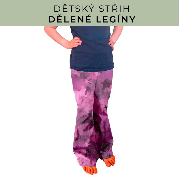 Dětský střih - Dělené legíny