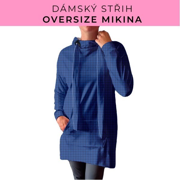 DÁMSKÝ střih - Oversize mikina