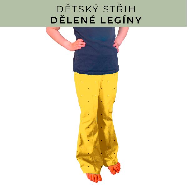 Dětský střih - Dělené legíny