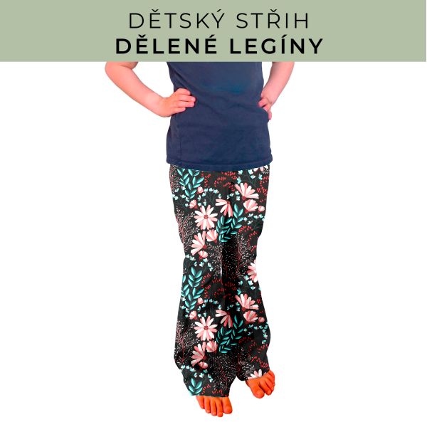 Dětský střih - Dělené legíny