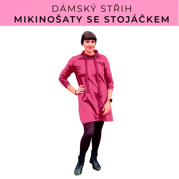 Dámský střih - mikinové šaty se stojáčkem