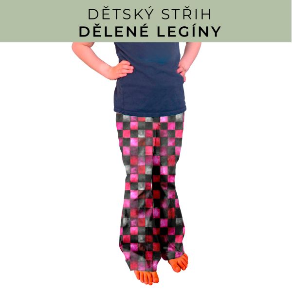 Dětský střih - Dělené legíny