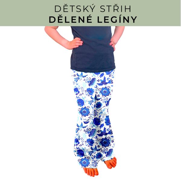 Dětský střih - Dělené legíny