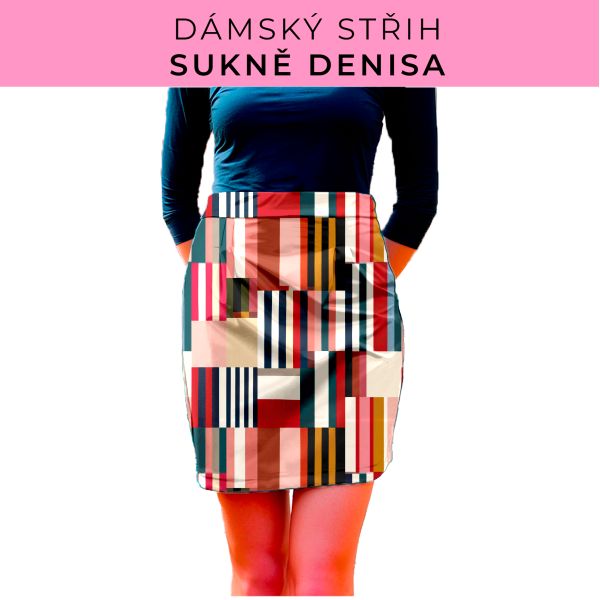 Dámský střih - Dámská sukně Denisa
