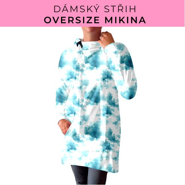 DÁMSKÝ střih - Oversize mikina