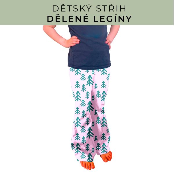 Dětský střih - Dělené legíny