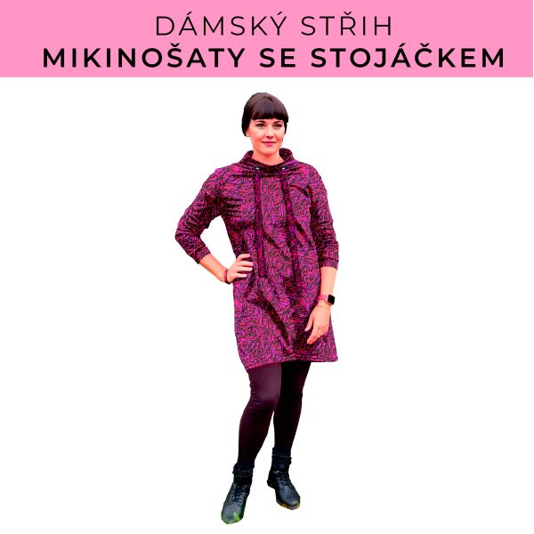 Dámský střih - mikinové šaty se stojáčkem