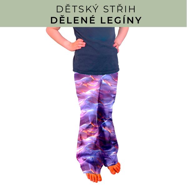 Dětský střih - Dělené legíny
